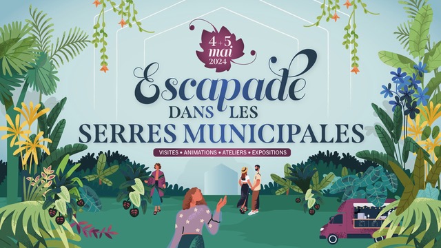 Escapade dans les Serres Municipales